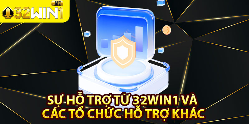Sự Hỗ Trợ Từ 32win1 Và Các Tổ Chức Hỗ Trợ Khác